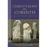Christ's Body in Corinth: The Politics of a Metaphor