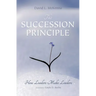 The Succession Principle: How Leaders Make Leaders