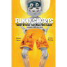 Funny Shorts: Short Stories That Make Kids Laugh (and Adults Shake Their Heads)
