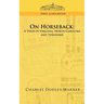 On Horseback: A Tour in Virginia, North Carolina and Tennessee