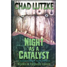 Night as a Catalyst