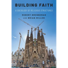Building Faith: A Sociology of Religious Structures