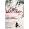 The Last Great Mountain: The First Ascent of Kangchenjunga