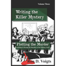 Plotting the Murder: A Strategy to Develop the Storyline of Your Mystery Novel