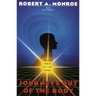 Journeys Out of the Body: The Classic Work on Out-Of-Body Experience