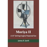 Moriya II: A 10 Stirling Engine Powered Fan