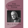 The Forgotten Tozer: A. W. Tozer's Challenge to Today's Church