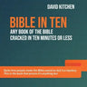 Bible in Ten: Any book of the Bible cracked in ten minutes or less