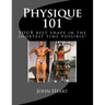 Physique 101: YOUR ideal physique in the shortest time possible!