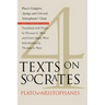 Four Texts on Socrates: Plato's Euthyphro, Apology, and Crito and Aristophanes' Clouds