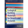 Ecological Building Materials for Deserts and Drylands