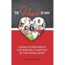 The Heart of Man (Student's Edition): 12 Bible Studies about the Spiritual Condition of the Human Heart