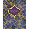 Islamic Geometric Coloring Book: Islamic Geometric Patterns, Arabic Geometrical Pattern and Design, Islamic Design Workbook, Arabic Floral Patterns Co