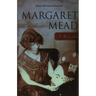 Margaret Mead: A Biography