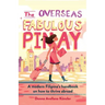 The Overseas Fabulous Pinay: A modern Filipina's handbook on how to thrive abroad