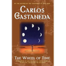 The Wheel of Time: The Shamans of Mexico Their Thoughts about Life Death and the Universe