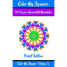 Color My Squares: 50 Beautiful Mandala Geometric Designs Coloring Book for Relaxation, Meditation, and Stress Relief
