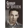 George O'Brien - A Man's Man in Hollywood (hardback)