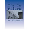 I'm In Prison
