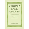 Virginia Land Grants: A Study of Conveyancing in Relation to Colonial Politics
