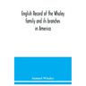 English record of the Whaley family and its branches in America
