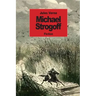 Michael Strogoff: The Courier Of The Czar