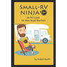 Small-RV Ninja: RV Maintenance for New Road Warriors