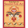Design Basics for Swedish Folk Art, Volume 1