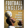 Football English: Soccer Vocabulary for Learners of English