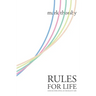 Rules for Life: 10 Rules for Living An Excellent Life