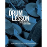 The Drum Lesson Manual: Your Complete Guide to Better Drumming