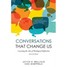 Conversations That Change Us - 2nd Edition: Learning the Arts of Theological Reflection