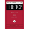 How to Get to the Top: Business Lessons Learned at the Dinner Table