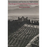 Government and Society in Afghanistan: The Reign of Amir 'Abd al-Rahman Khan