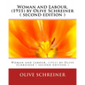 Woman and Labour, (1911) by Olive Schreiner ( second edition )