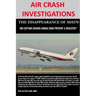 AIR CRASH INVESTIGATIONS - THE DISAPPEARANCE OF MH370 - Did Captain Zaharie Ahmad Shah prevent a disaster?