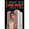 Chuck's Living Object Tinglers: Volume 2
