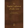 The Baptist Confession of Faith 1689
