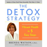 Detox Strategy: Vibrant Health in 5 Easy Steps