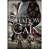 The Shadow of Cain: The Renaissance Trilogy - Book II