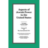 The International Jew Volume IV: Aspects of Jewish Power in the United States
