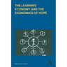 The Learning Economy and the Economics of Hope