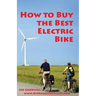 How to Buy the Best Electric Bike - Black and White version: An Average Joe Cyclist Guide