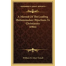A Manual Of The Leading Muhammadan Objections To Christianity (1904)