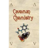 Caveman Chemistry: 28 Projects, from the Creation of Fire to the Production of Plastics
