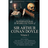 The Collected Supernatural and Weird Fiction of Sir Arthur Conan Doyle: 2-Including the Novella 'The Doings of Raffles Haw, ' Two Novelettes and Fourt