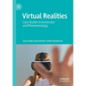 Virtual Realities: Case Studies in Immersion and Phenomenology