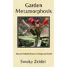 Garden Metamorphosis