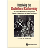 Resolving the Cholesterol Controversy