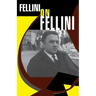 Fellini on Fellini